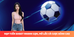 Nạp tiền 8xBet